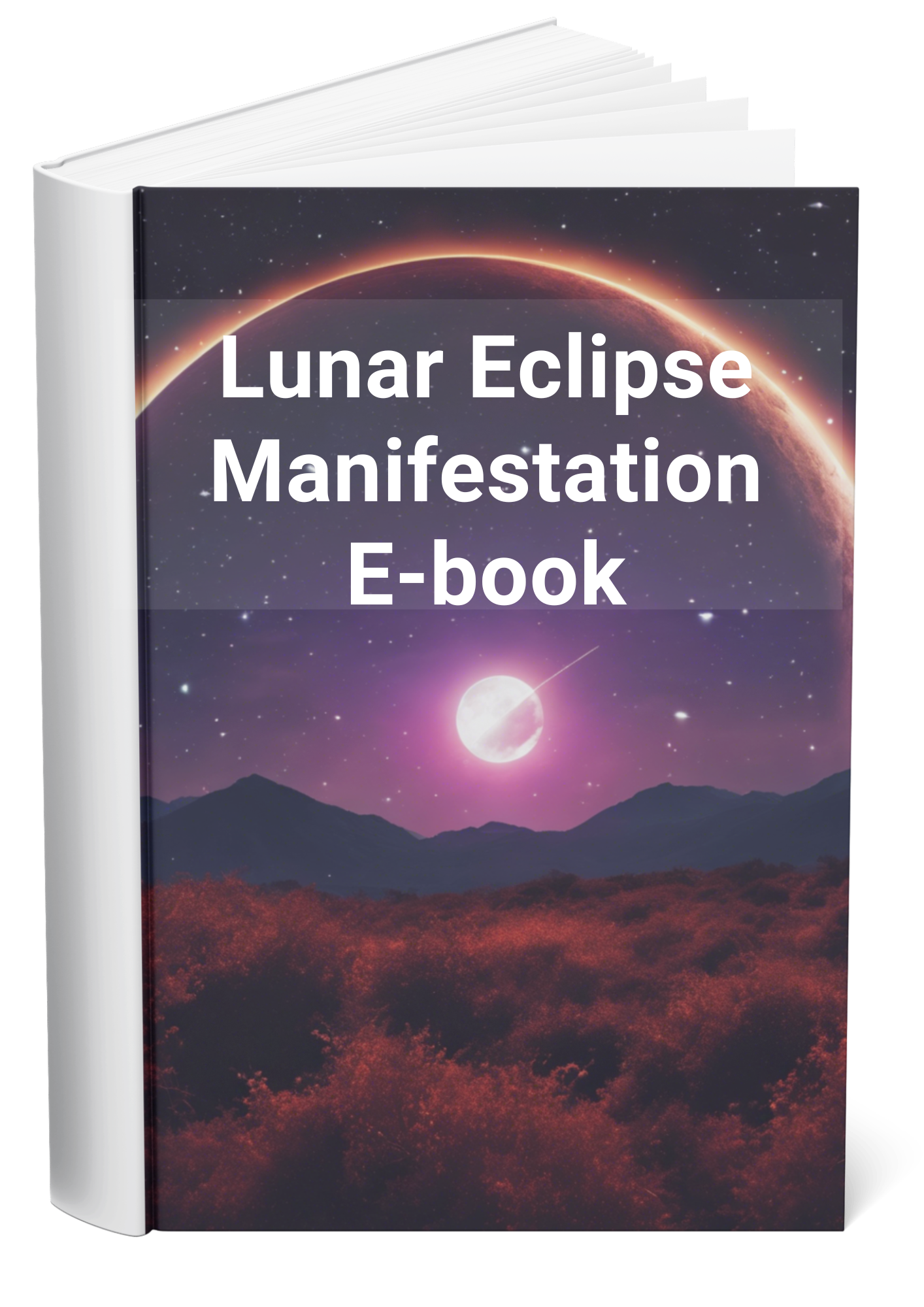 Lunar Eclipse Manifestation E-book